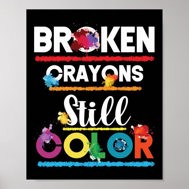 Broken Crayons Still Color Mental Health Awareness Poster (Front)