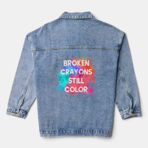 Broken Crayons Still Colour Denim Jacket