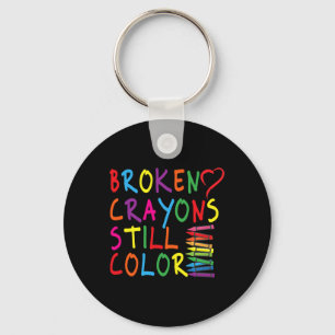 Broken Crayons Still Colour - Mental Health Awaren Key Ring