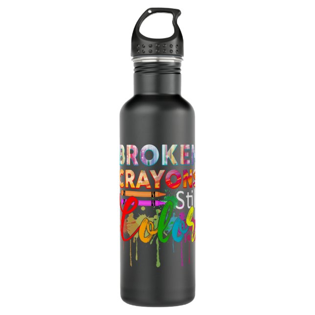 Broken Crayons Still Colour Mental Health Awarenes 710 Ml Water Bottle (Front)
