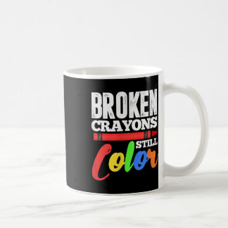 Broken Crayons Still Colour Mental Health Awarenes Coffee Mug