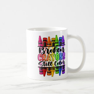 Broken Crayons Still Colour Mental Health Awarenes Coffee Mug