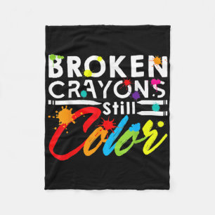 Broken Crayons Still Colour Mental Health Awarenes Fleece Blanket