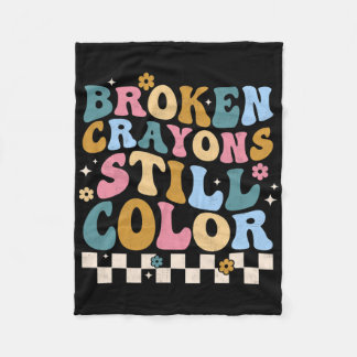 Broken Crayons Still Colour Mental Health Awarenes Fleece Blanket
