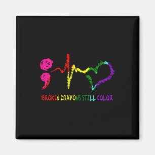 Broken Crayons Still Colour Mental Health Awarenes Magnet