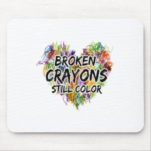 Broken Crayons Still Colour Mental Health Awarenes Mouse Pad