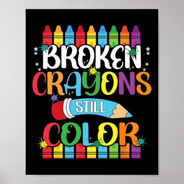 Broken Crayons Still Colour Mental Health Awarenes Poster (Front)