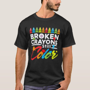 Broken Crayons Still Colour Mental Health Matters T-Shirt