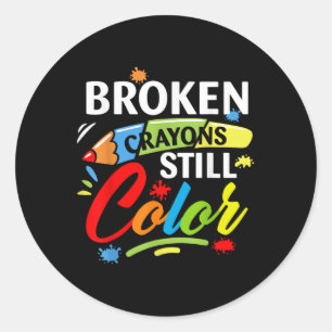 Broken Crayons Still Colour Mental Health S Awaren Classic Round Sticker