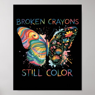 Broken Crayons Still Colour Rainbow Butterfly Moti Poster