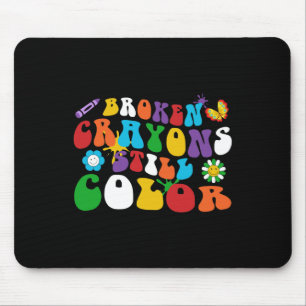 Broken Crayons Still Colour Retro Groovy Hippie Da Mouse Pad
