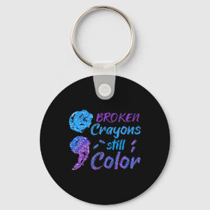 Broken Crayons Still Colour Suicide Awareness Mont Key Ring