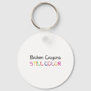 Broken Crayons Still Colour Suicide Prevention Awa Key Ring