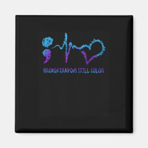 Broken Crayons Still Colour Suicide Prevention Awa Magnet