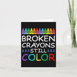 Broken Crayons Still Colour Suicide Prevention Card