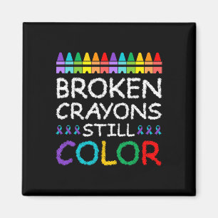 Broken Crayons Still Colour Suicide Prevention Magnet