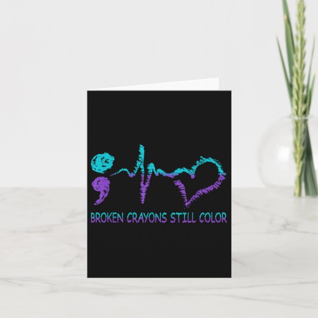 Broken Crayons Still Colour Suicide Prevention Men Card (Front)