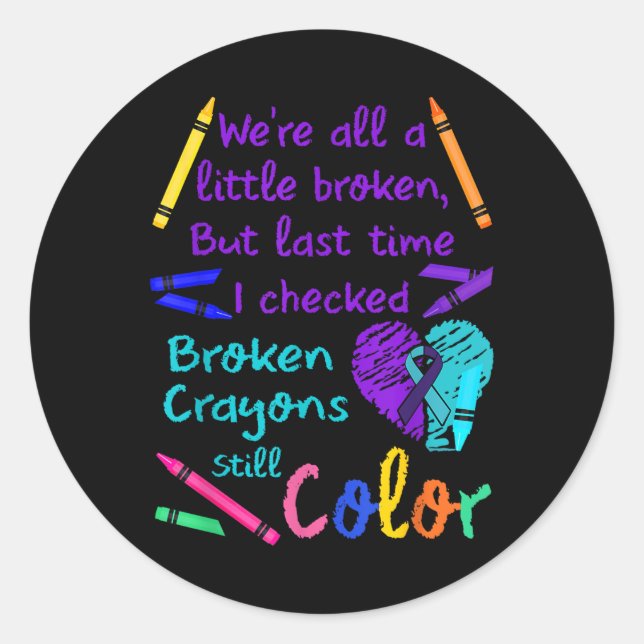 Broken Crayons Still Colour Tee Suicide Prevention Classic Round Sticker (Front)