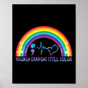 Broken Crayons Still Colour Tee Suicide Prevention Poster