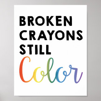 Broken Crayons Still Colour // Wall Art Poster