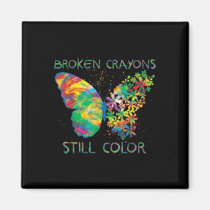 Broken Crayons Still Colours Mental Health Awarene Magnet
