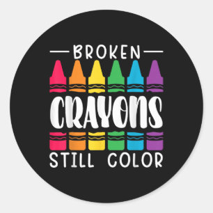 Broken Crayons Still Have Colour Mental Health Awa Classic Round Sticker