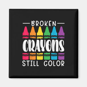 Broken Crayons Still Have Colour Mental Health Awa Magnet