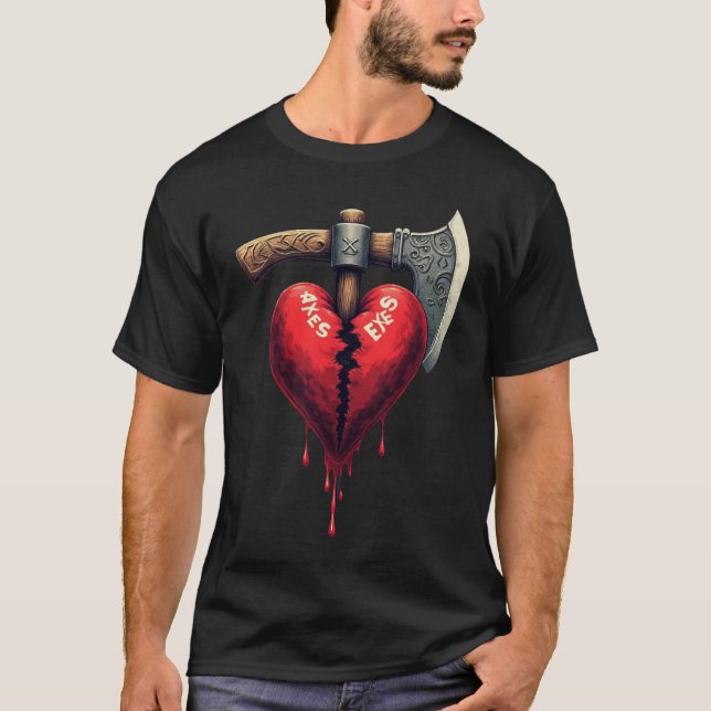 Broken Heart Axes Exes - Love's End T-Shirt (Front)
