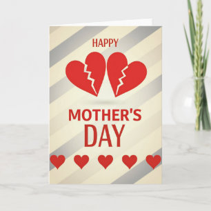 Broken Heart Mothers Day Card