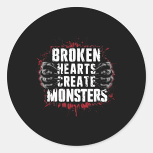 Broken Hearts Create Monsters Funny Valentine Men Classic Round Sticker