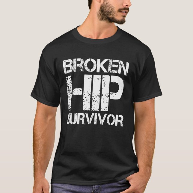 Broken Hip Survivor T-Shirt (Front)