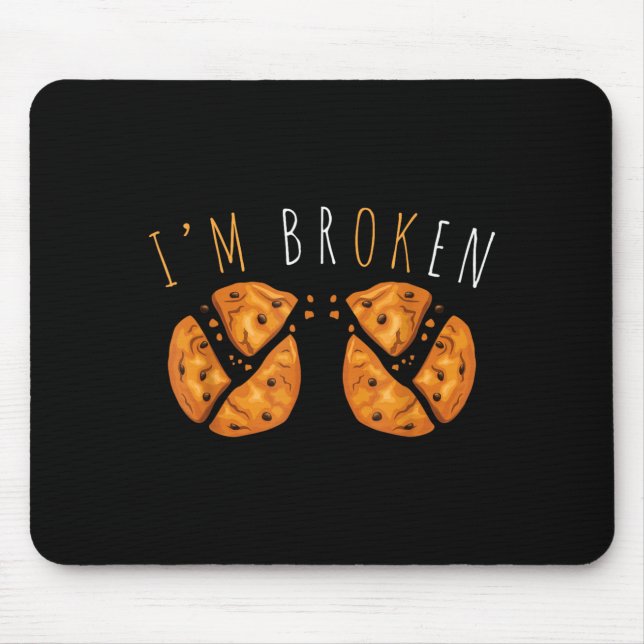 Broken Invisible Illness Mental Aware Broken Mouse Pad (Front)