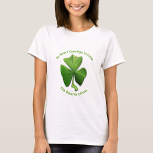 Broken Irish is better than clever English. T-Shirt