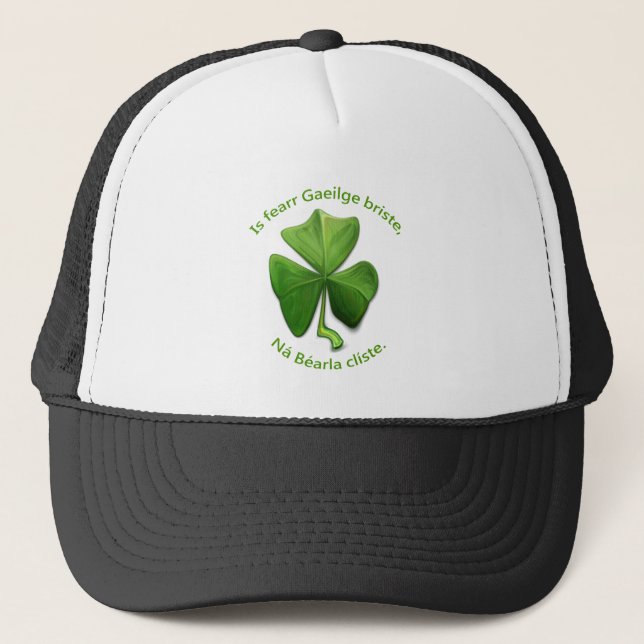 Broken Irish is better than clever English. Trucker Hat (Front)