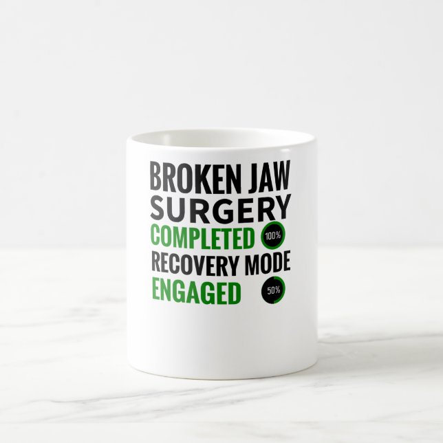 Broken Jaw Fracture Surgery Recovery Gift Coffee Mug (Center)