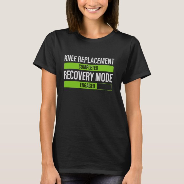 Broken Knee Replacement Surgery Recovery Funny Bio T-Shirt (Front)