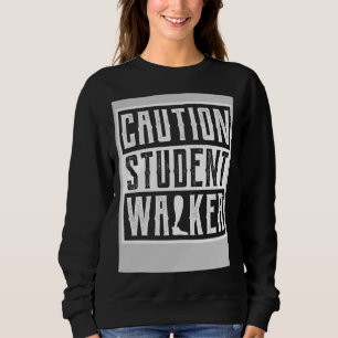Broken Leg Amputee Get Well Soon Caution Student W Sweatshirt
