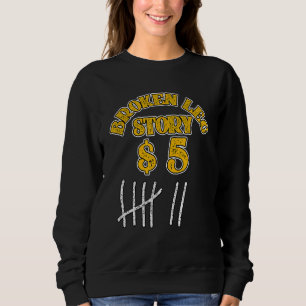 Broken Leg For Kids Men Women Leg Story 5 Bon Sweatshirt