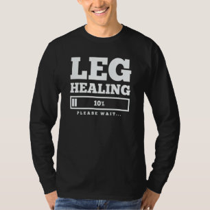 Broken Leg Healing Knee Ankle Foot Injury T-Shirt