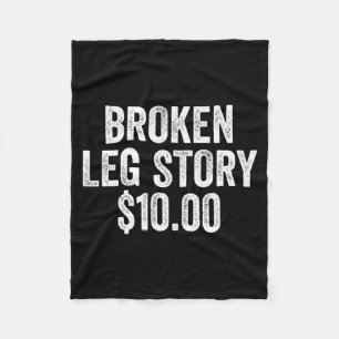 Broken leg story funny leg break story bones injur fleece blanket