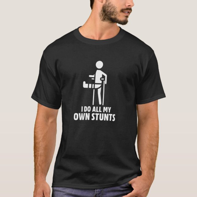 Broken Leg Stunts Tibia Bone Injury Crutches Get W T-Shirt (Front)