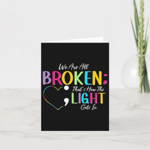Broken Light Semicolon Fight The Stigma Positive Q Card