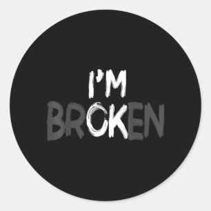 Broken Mental Health Awareness Invisible Illness Classic Round Sticker