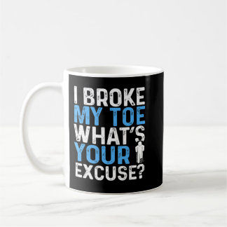 Broken Toe Humour Funny Broken Toe Survivor Warrio Coffee Mug