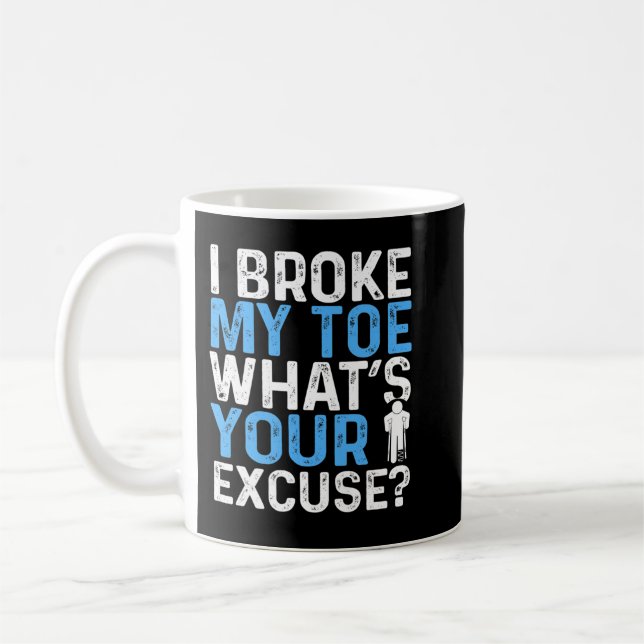 Broken Toe Humour Funny Broken Toe Survivor Warrio Coffee Mug (Left)
