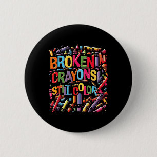 Brokencrayon Still Colour Mental Health Awareness  6 Cm Round Badge