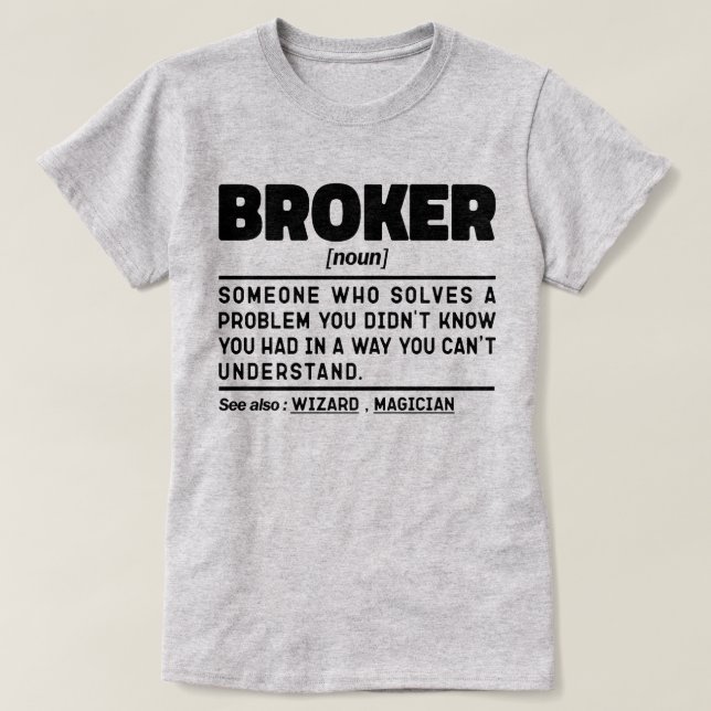 Broker Noun Definition Cool Mortgage Broker Worker T-Shirt (Design Front)