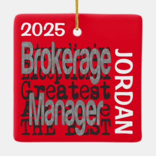 Brokerage Manager Extraordinaire CUSTOM Ceramic Ornament