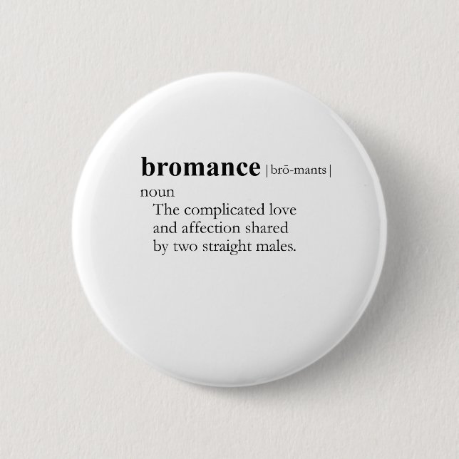 BROMANCE (definition) 6 Cm Round Badge (Front)
