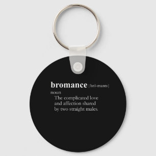 BROMANCE (definition) Key Ring